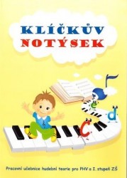 Klíčkův notýsek - pracovní učebnice hudební teorie pro I.stupeň ZŠ - Eva Šašinková