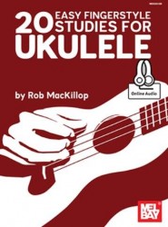 Rob MacKillop: 20 Easy Fingerstyle Studies For Ukulele (noty, tabulatury na snadné ukulele) (+audio)