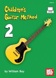 William Bay: Children's Guitar Method - Volume 2 (noty na kytaru) (+video)