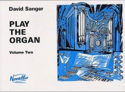 David Sanger: Play The Organ Volume 2 (noty na varhany)