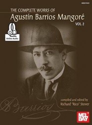 The Complete Works Of Agustin Barrios Mangore: Vol. 2 (noty na kytaru) (+audio)