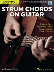 How To Strum Chords On Guitar: A Step-by-Step Beginner's Guide For Acoustic Or Electric Guitar (noty na kytaru) (+video)