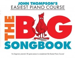 John Thompson's Easiest Piano Course: The Big Songbook (noty na snadný sólo klavír)
