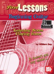 William Bay: First Lessons Beginning Guitar - Learning Notes/Playing Solos (noty na kytaru) (+audio & video)