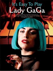 It's Easy To Play Lady Gaga (noty na sólo klavír)