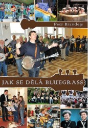 Petr Brandejs: Jak se dělá bluegrass