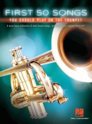 First 50 Songs You Should Play on the Trumpet (noty na trubku)