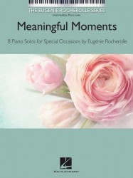 The Eugénie Rocherolle Series: Meaningful Moments (noty na sólo klavír)