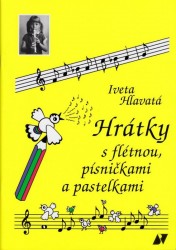 Iveta Hlavatá: Hrátky s flétnou, písničkami a pastelkami