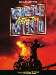Andrew Lloyd Webber: Whistle Down The Wind - Vocal Selections (noty, akordy, texty, klavír, kytara, zpěv)