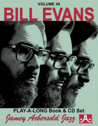 Jazz Play-Along 45: Bill Evans (noty na nástroje C, Eb, Bb, basového klíče) (+audio)