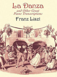 Franz Liszt: La Danza And Other Great Piano Transcriptions (noty na klavír)