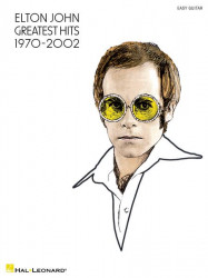 Elton John: Greatest Hits 1970-2002 (noty, tabulatury na snadnou kytaru)