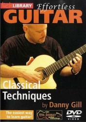 Lick Library: Effortless Guitar - Classical Techniques (video škola hry na kytaru)