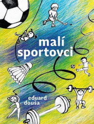 Eduard Douša: Malí sportovci