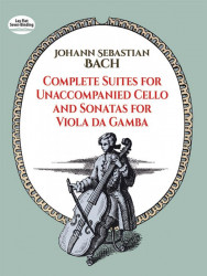 Johann Sebastian Bach: Complete Suites for Unaccompanied Cello and Sonatas for Viola da Gamba (noty na violoncello)