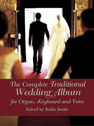 Complete Traditional Wedding Album For Organ (noty na varhany, zpěv)