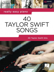 Really Easy Piano: 40 Taylor Swift Songs (noty na snadný klavír)