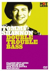 Hot Licks: Tommy Shannon - Double Trouble Bass (videoškola hry na baskytaru)