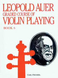 Leopold Auer: Graded Course of Violin Playing 6 (noty na housle)