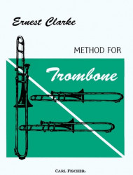 Ernest Clarke: Method For Trombone (noty na pozoun)