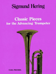 Sigmund Hering: Classic Pieces For the Advancing Trumpeter (noty na trubku, klavír)