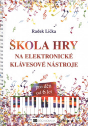 Radek Lička: Škola hry na elektronické klávesové nástroje pro děti od 6 let