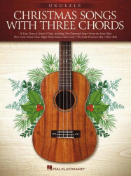 Christmas Songs with 3 Chords (noty, melodická linka, akordy na ukulele)