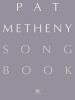 Pat Metheny Songbook (noty pro všechny nástroje)