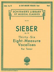 F. Sieber: 36 Eight-Measure Vocalises, Op. 95 - Tenor (noty na zpěv, klavír)
