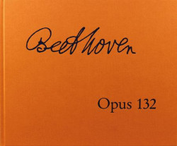 Ludwig van Beethoven: String Quartet A Minor Op.132 - Hardcover, facsimile edition (noty na housle, violu, violoncello, klavír)