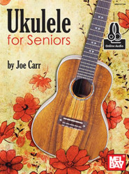 Joe Carr: Ukulele For Seniors (noty, akordy na ukulele) (+audio)