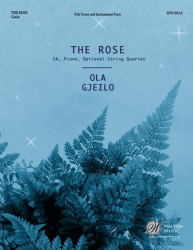 Ola Gjeilo: The Rose - SA (noty na sborový zpěv, klavír, smyčcový kvartet)