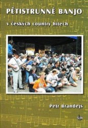 Petr Brandejs: Pětistrunné banjo v českých country hitech (+DVD)
