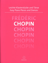 Frédéric Chopin: Easy Piano Pieces and Dances (noty na klavír)