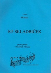 Ladislav Němec: 105 skladbiček pro keyboard v tanečních rytmech