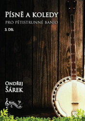 Ondřej Šárek: Písně a koledy pro pětistrunné banjo 3. díl