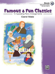 Carol Matz: Famous & Fun Classics 4  (noty na klavír)