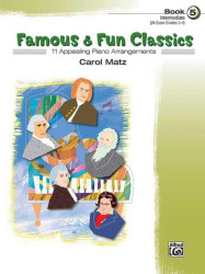 Carol Matz: Famous & Fun Classics 5  (noty na klavír)