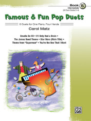 Carol Matz: Famous & Fun Pop Duets 5  (noty na čtyřruční klavír)