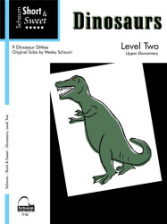 Schaum Short & Sweet: Dinosaurs - Level 2 (noty na klavír)