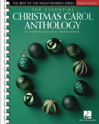 Phillip Keveren Series: The Essential Christmas Carol Anthology (noty na klavír)
