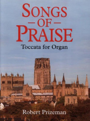 Robert Prizeman: Songs Of Praise - Toccata (noty na varhany)