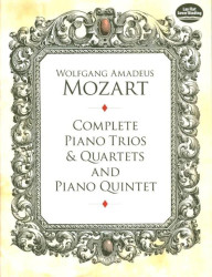 W.A. Mozart: Complete Piano Trios & Quartets And Piano Quintet (noty, partitura)