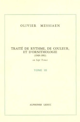 Olivier Messiaen: Traité de Rythme, de Couleur et d'Ornithologie 3 (hudební nauka)
