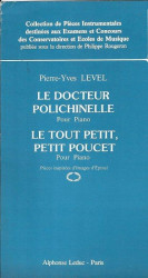Pierre-Yves Level: Le Docteur Polichinelle et Le Tout Petit (noty na klavír)