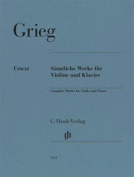 Edvard Grieg: Complete Works for Violin and Piano (noty na housle, klavír)