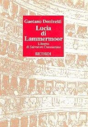 Gaetano Donizetti: Lucia Di Lammermoor (operní libreto)