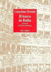 Gioachino Rossini: Il Turco In Italia (operní libreto)