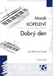 Marek Kopelent: Dobrý den - pro klavír na 4 ruce